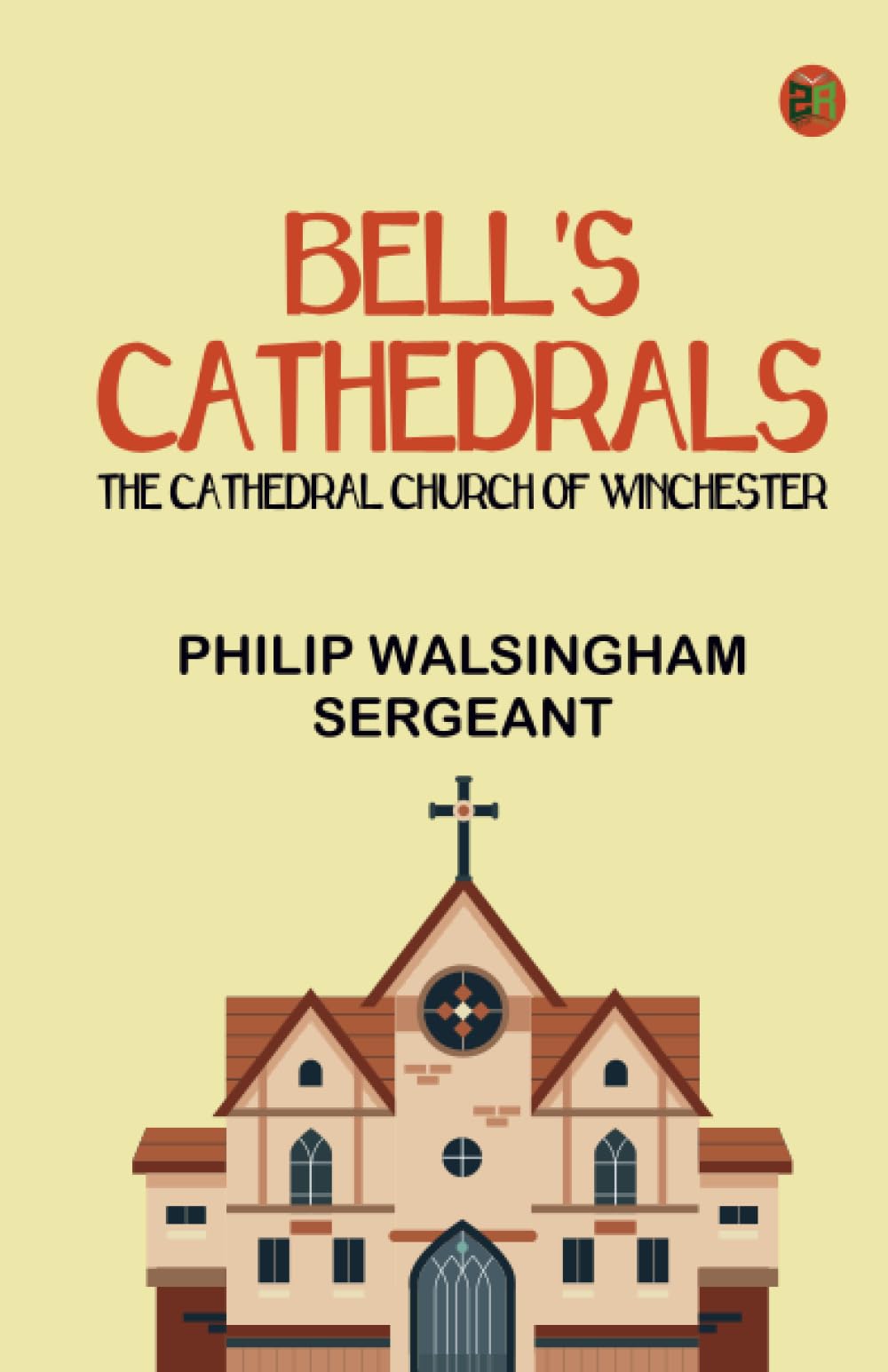 Bell's Cathedrals: The Cathedral Church of Winchester