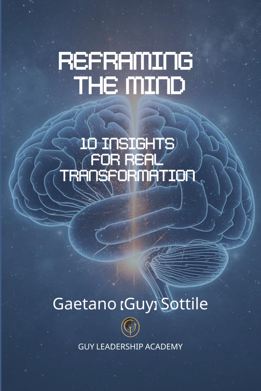 REFRAMING THE MIND: 10 INSIGHTS FOR REAL TRANSFORMATION