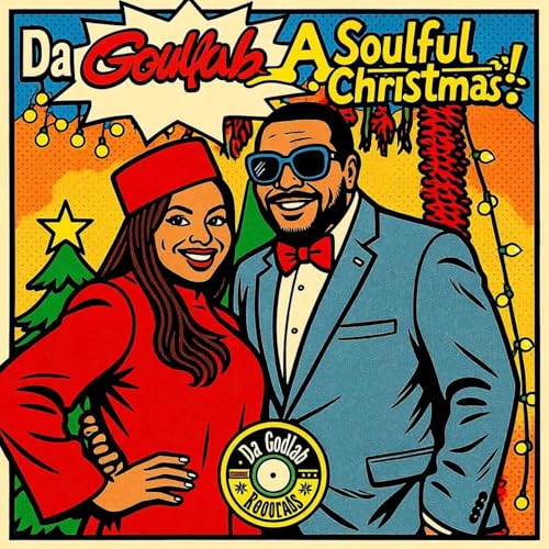 Da Godlab with Brother Doc, Episode 209- "Christmas 2025-Week 3"