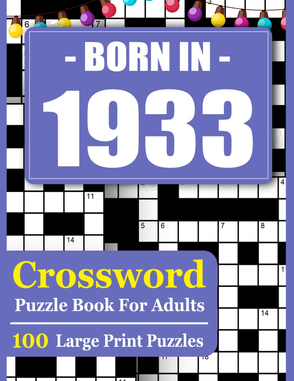 Born In 1933 Crossword Puzzle Book For Adults: Large Print Crossword Puzzles for Seniors and Adults for Brain Health