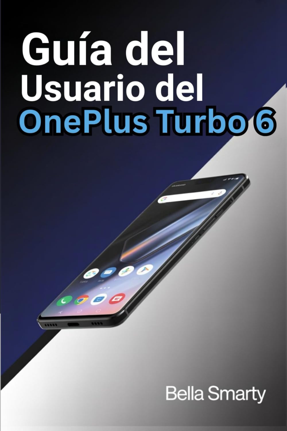 Guía del Usuario del OnePlus Turbo 6: Guía Práctica de OxygenOS, Rendimiento, Cámara y Batería