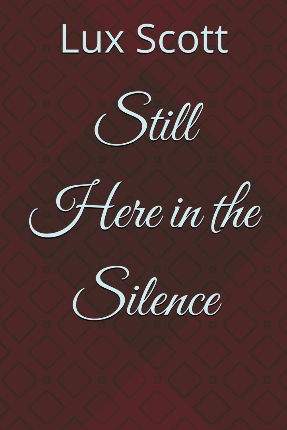 Still Here in the Silence