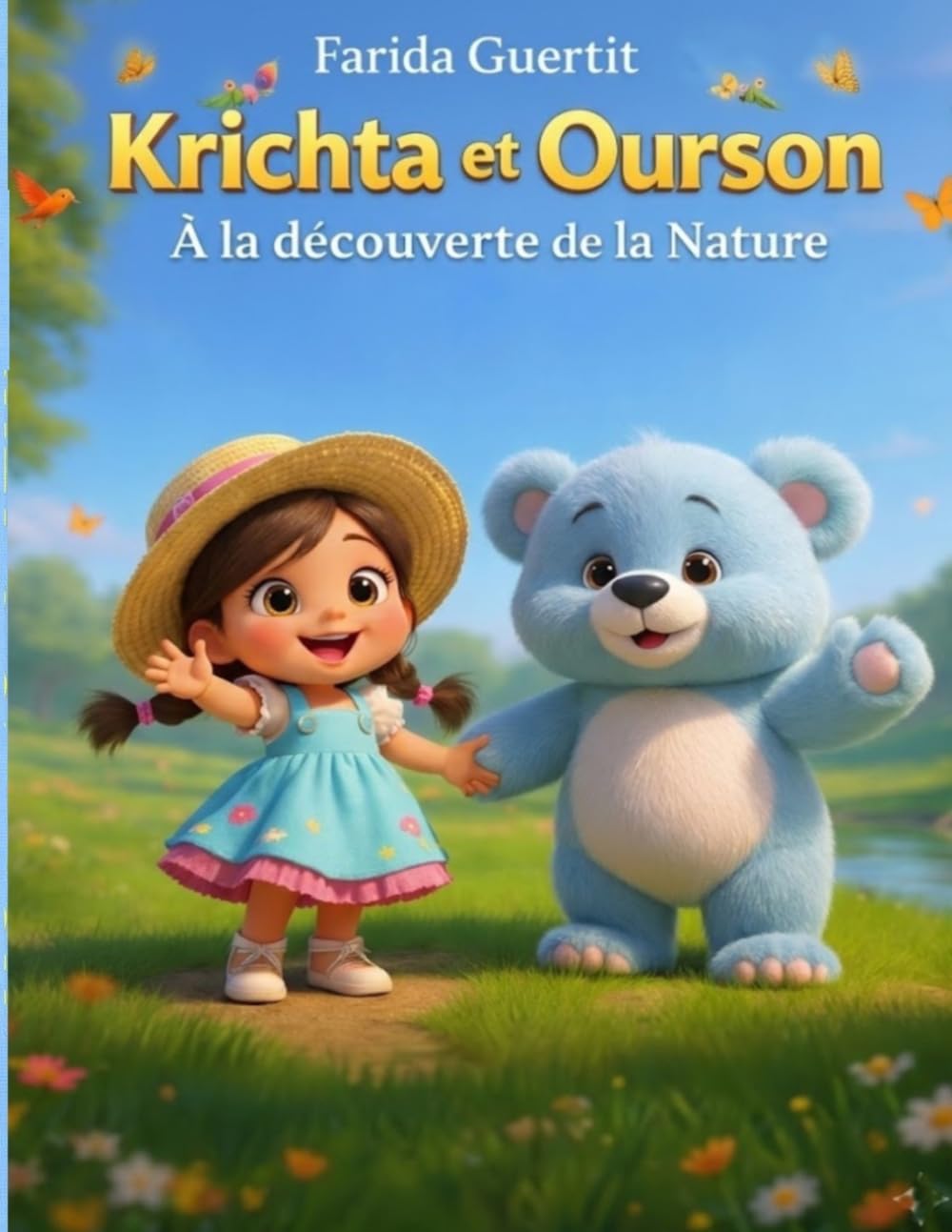 Krichta & Ourson : A la découverte de la nature: Livre éducatif pour les enfants, dès 2 ans .Une histoire douce et colorée ,pour découvrir les secrets de la nature,de la terre ,soleil,la lune