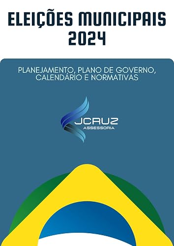 ELEIÇÕES 2024: Campanha organizada, campanha vitoriosa! (Portuguese Edition)