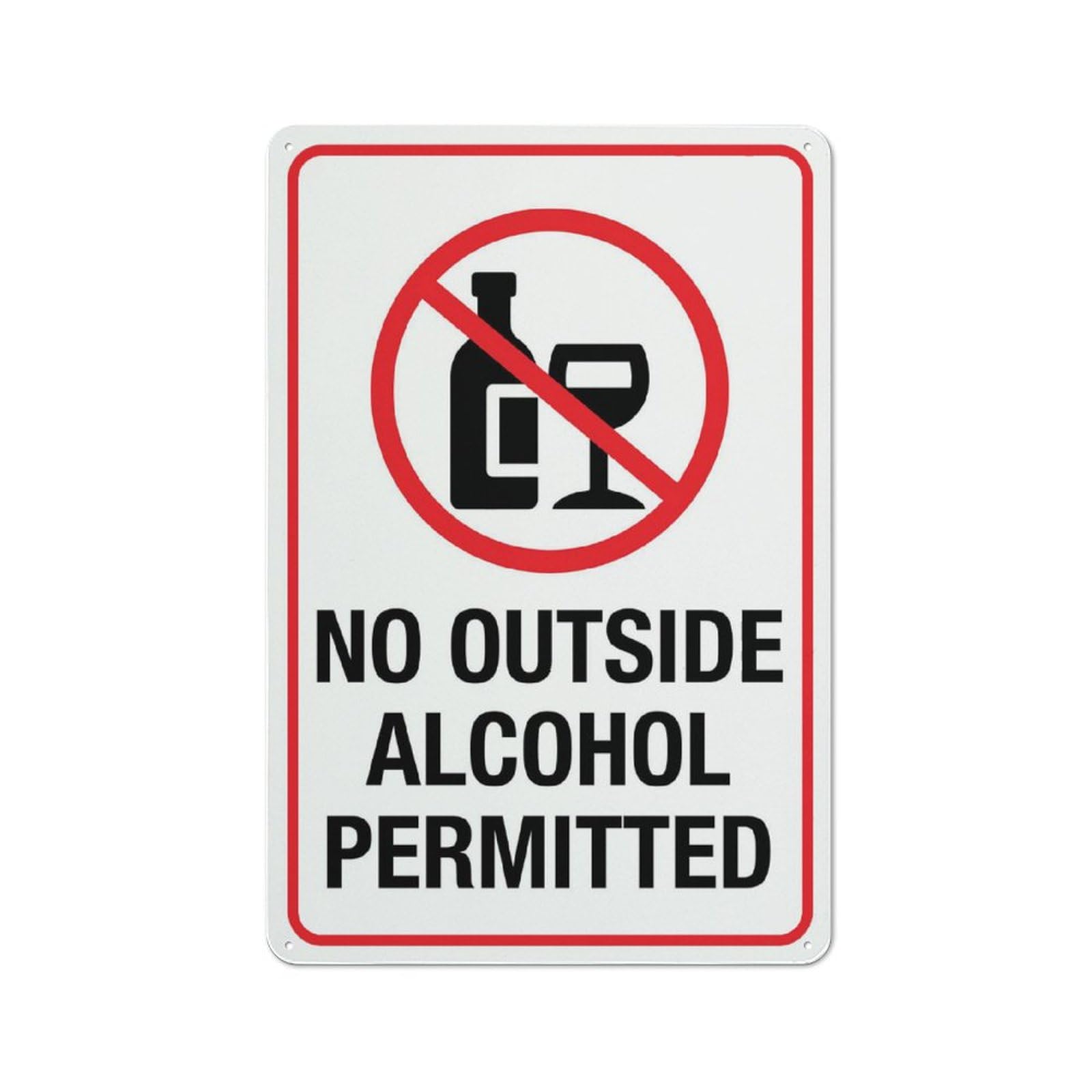 No Outside Alcohol Permitted Sign For House 12" X 8" Yard Sign, Premium Aluminum, Sun-Proof, Rust-Free