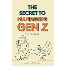 The Secret to Managing Gen Z The Handbook