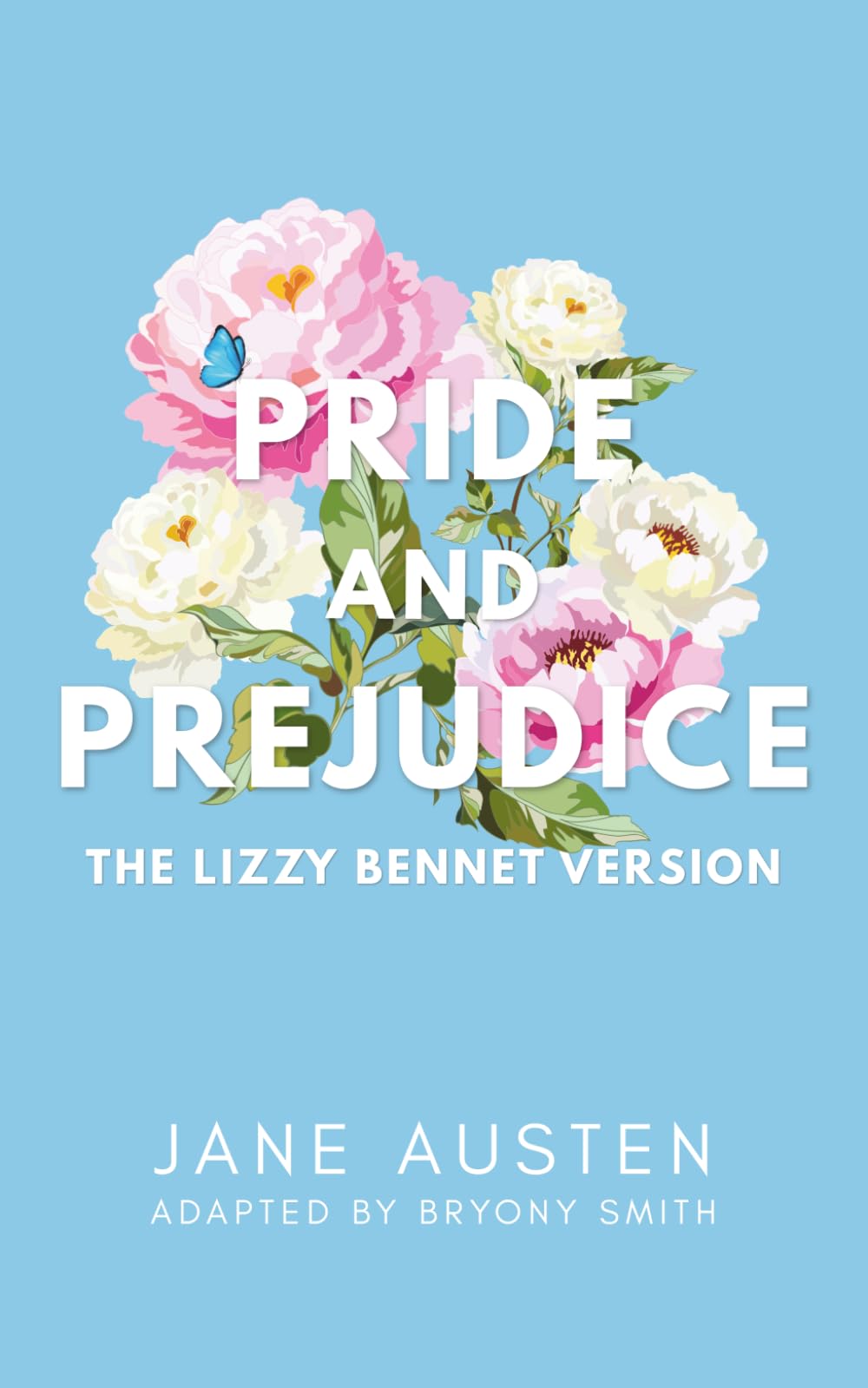 Pride and Prejudice: The Lizzy Bennet Version
