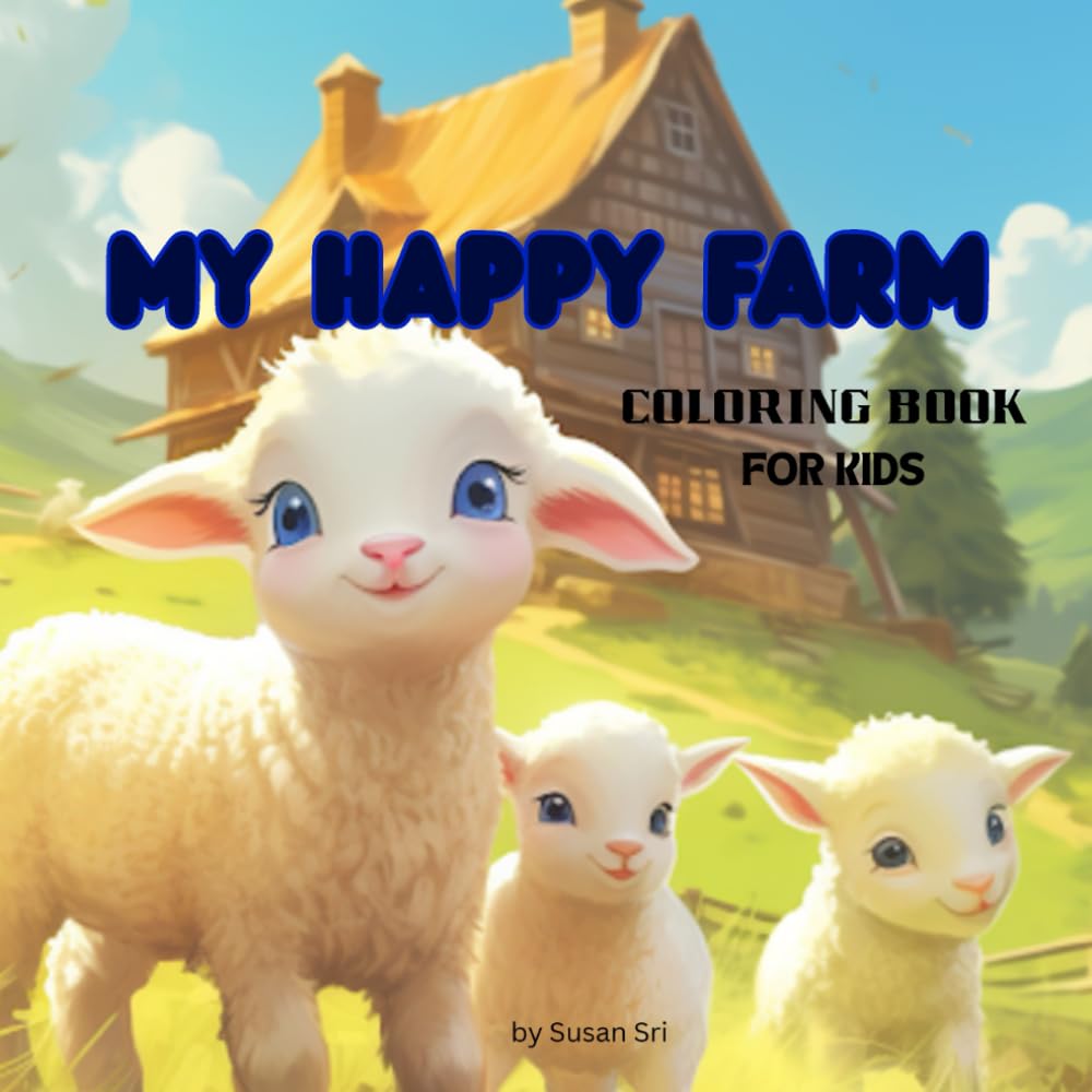 MY HAPPY FARM: COLORING BOOK FOR KIDS