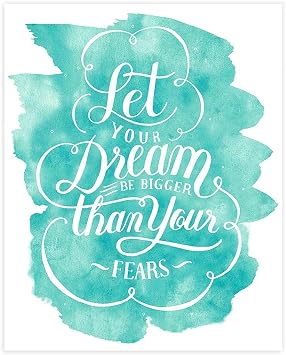 Let Your Dream Be Bigger Than Your Fears Wall Art - Unframed - 8x10 | Inspirational Decor