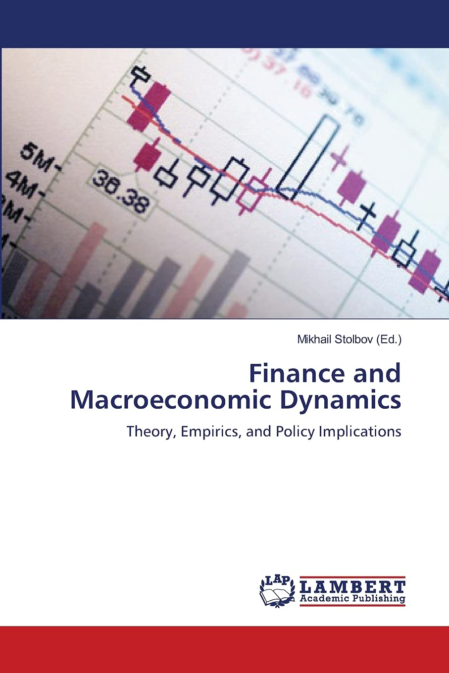 Finance and Macroeconomic Dynamics: Theory, Empirics, and Policy Implications