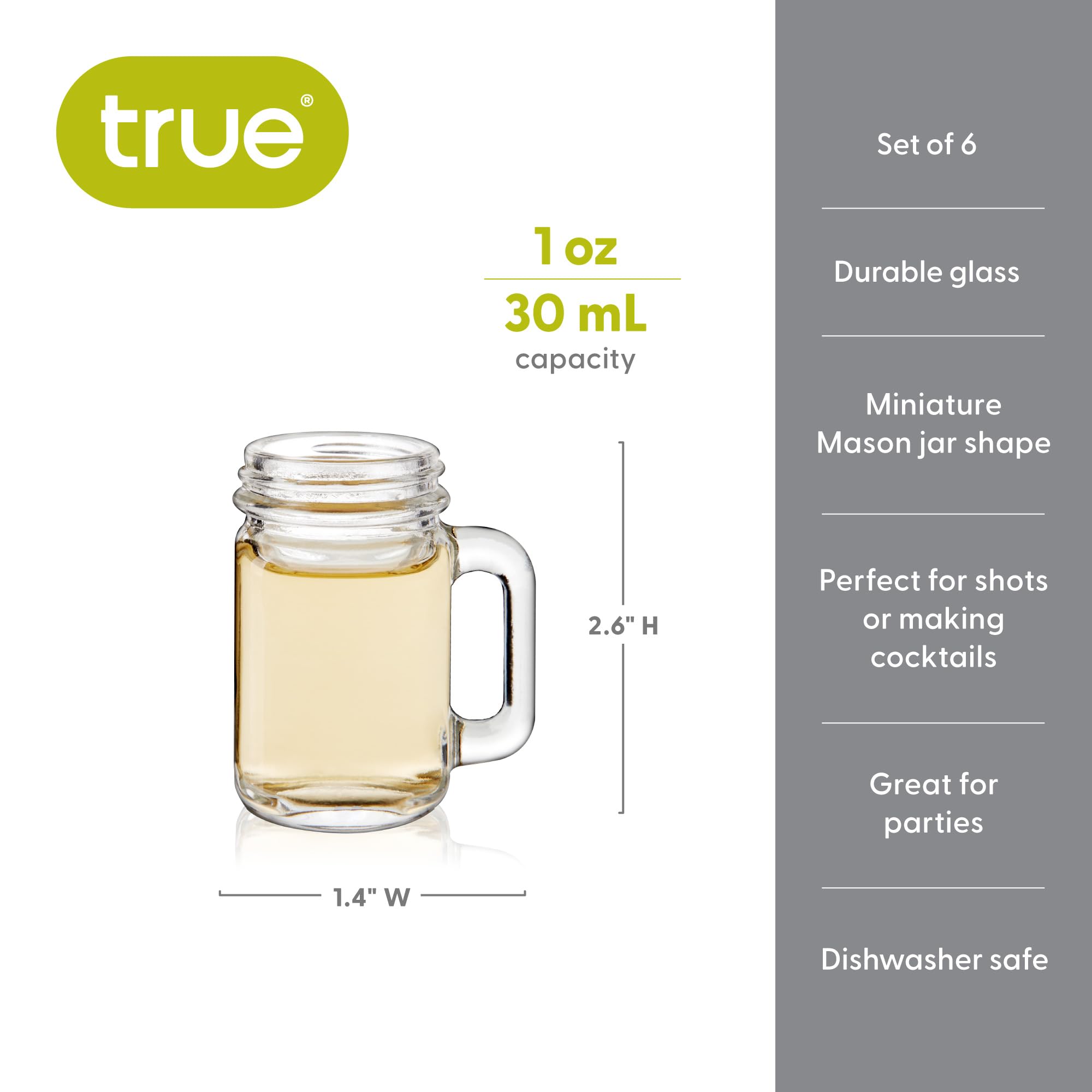 True Mason Lot de 6 mini verres à shot réutilisables en forme de bocal Mason avec poignées, 30 ml