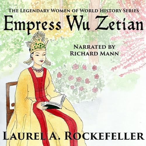 Empress Wu Zetian Audiolivro Por Laurel A. Rockefeller capa