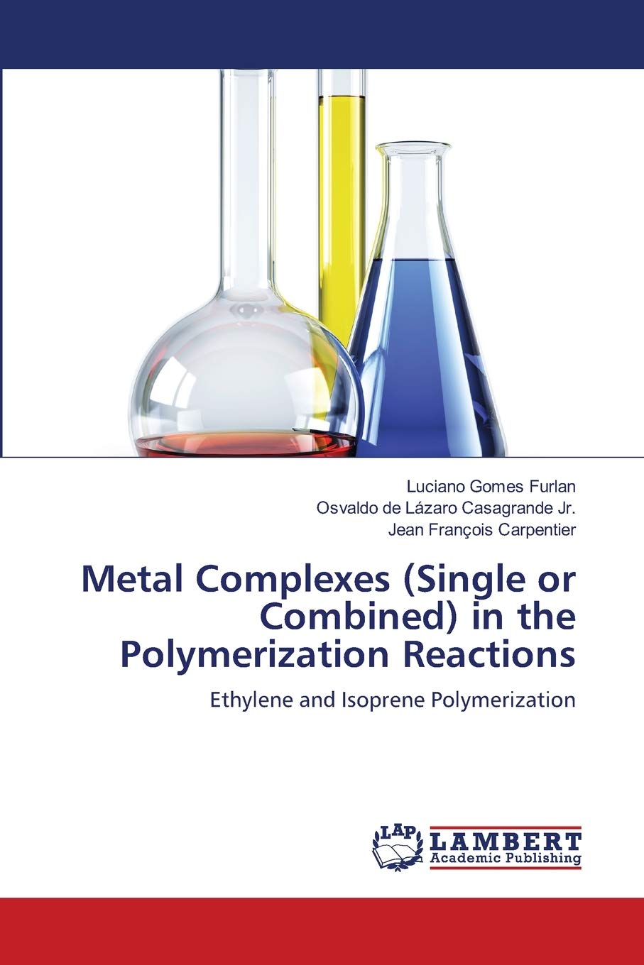 Metal Complexes (Single or Combined) in the Polymerization Reactions