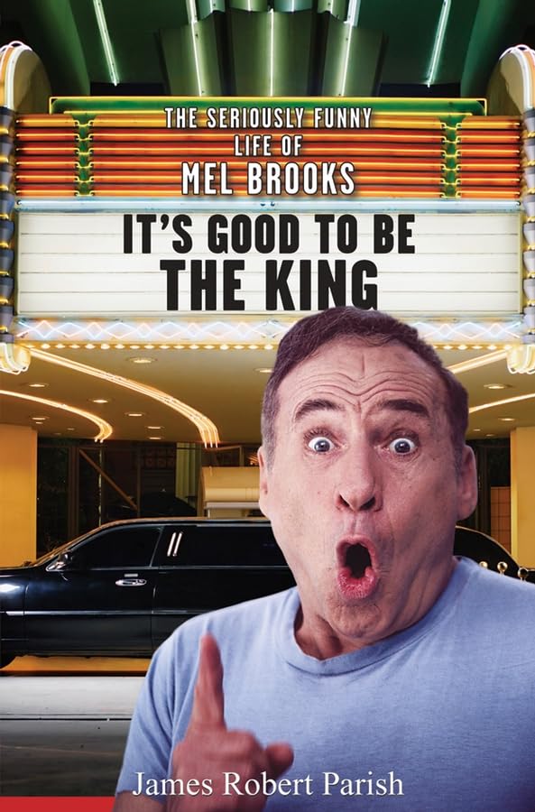 Buy It′s Good to Be the King: The Seriously Funny Life of Mel Brooks — BookShops.in