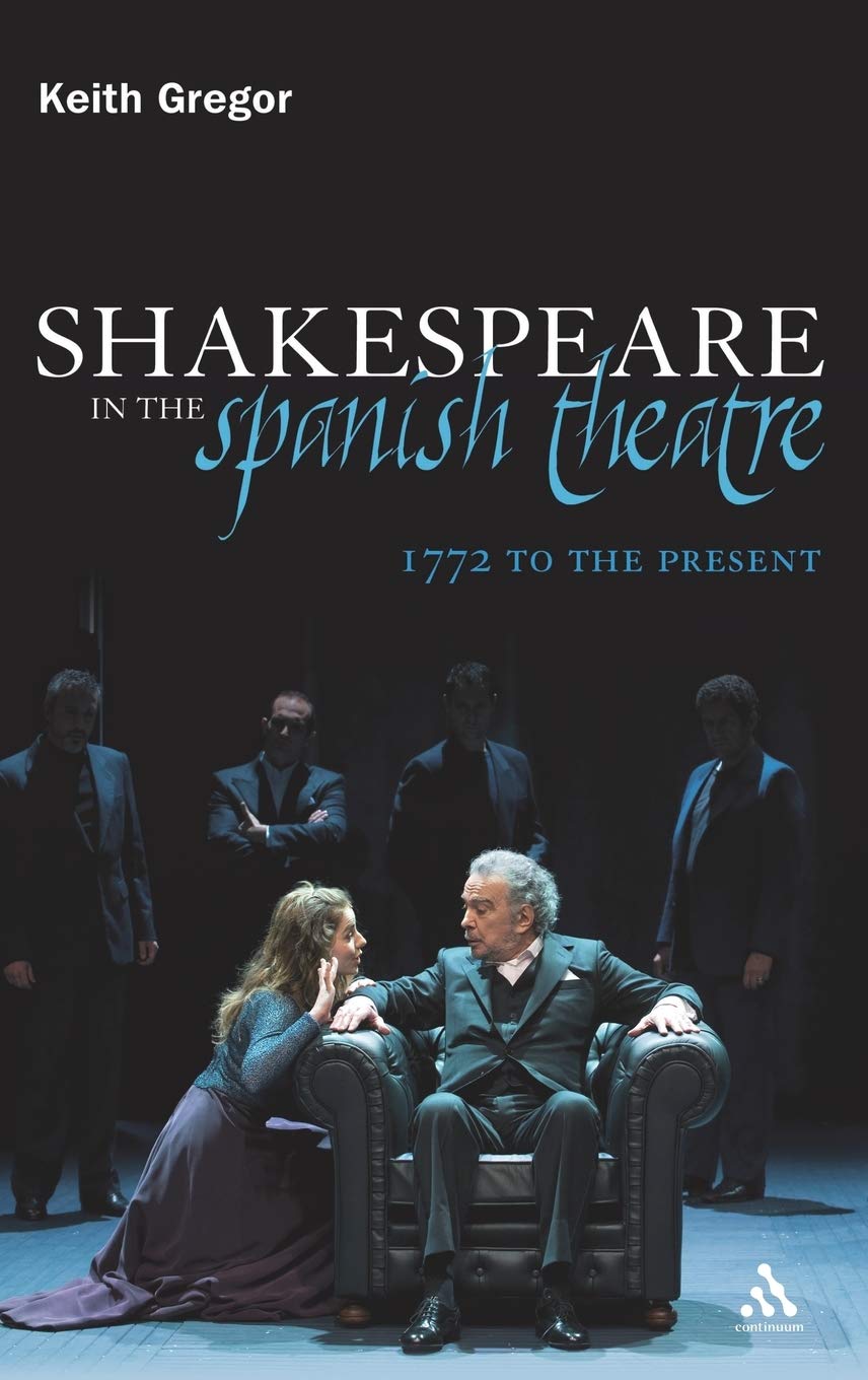 Buy Shakespeare in the Spanish Theatre: 1772 to the Present — BookShops.in
