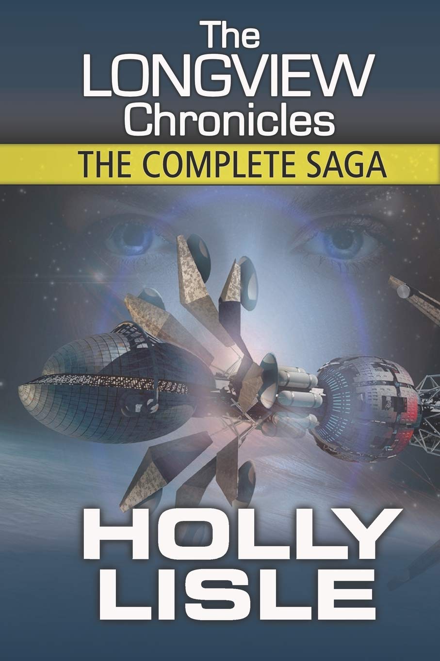 The Longview Chronicles: The Complete Saga: 7 (Tales from the Longview)