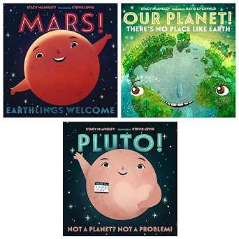 Our Universe Series 3-Book Collection Set II Book 5 to 7 - Mars! Earthlings Welcome, Our Planet! Theres No Place Like Earth, Pluto!
