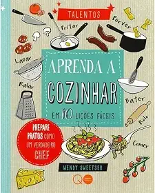 Aprenda a cozinhar em 10 lições fáceis