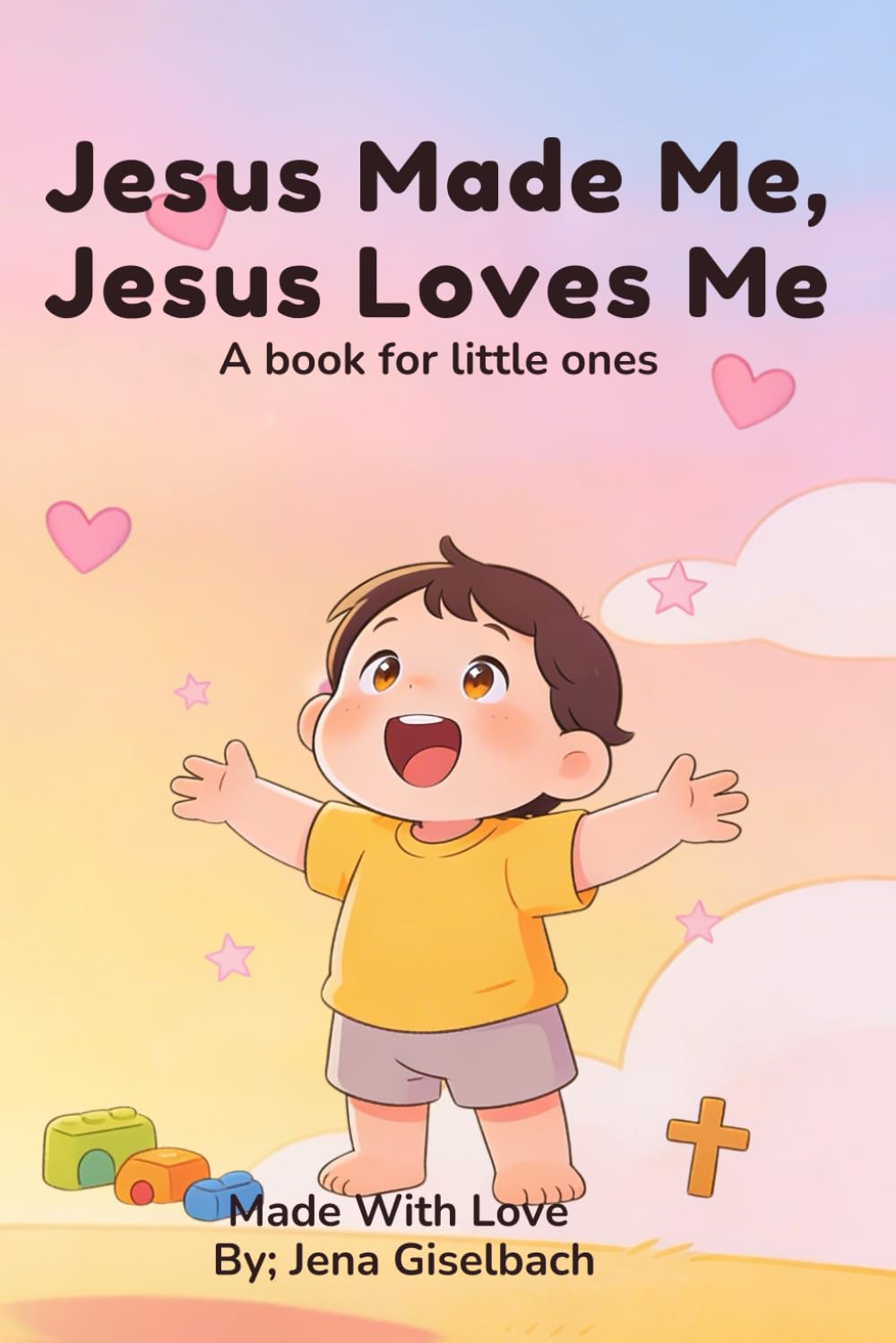 Jesus Made Me, Jesus Loves Me
