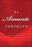 Algopix Similar Product 10 - El Amante Perfecto Tao del amor y el