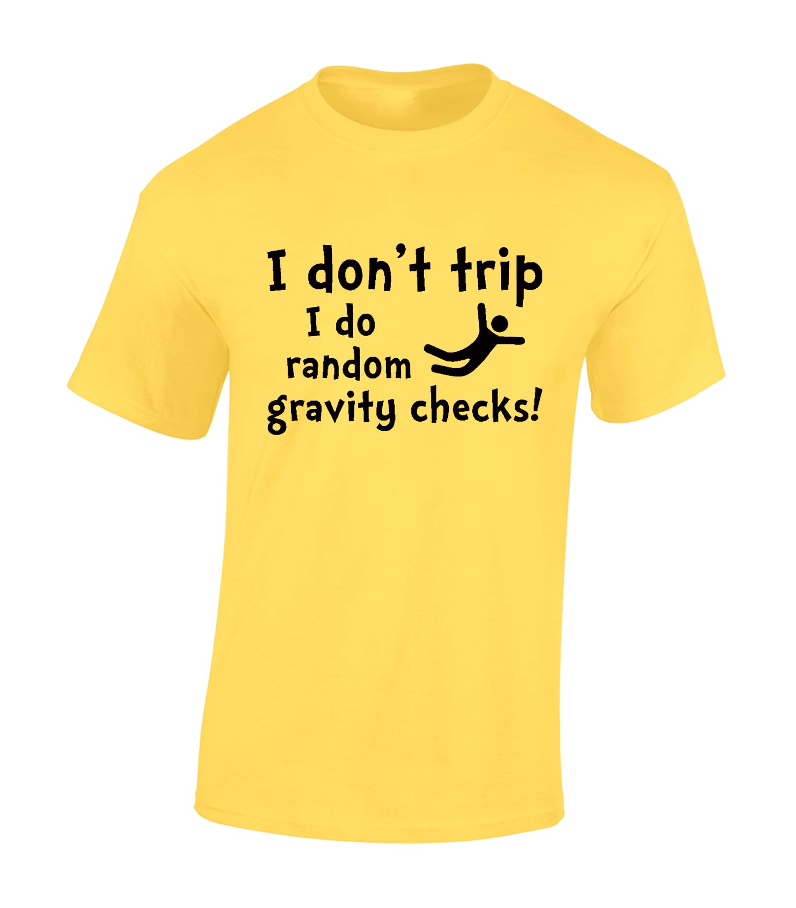 Crown Designs Men's Yellow I Don't Trip Funny Cool For & Teenagers T-Shirts Tops - /X-Large