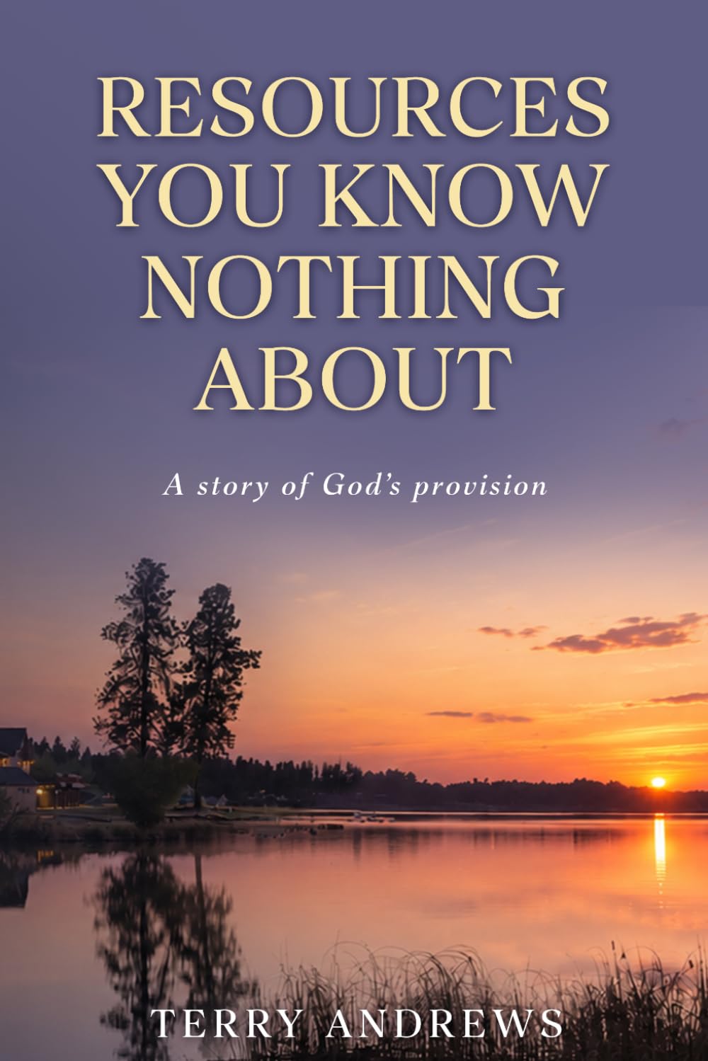 Resources You Know Nothing About: A story of God's provision