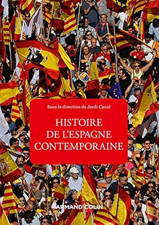 Histoire de l'Espagne contemporaine: de 1808 à nos jours