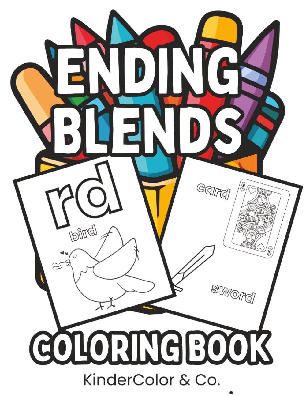 Ending Blends Coloring Book for Kids Ages 4-8: Fun Phonics Practice with FT, LD, LF, LK, LM, MB, MP, ND, NG,NK, NT, RD, RM, RN, RT, RF, RK, RL, SK, ST Word Activities