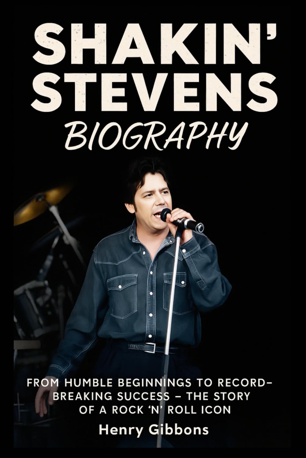 Shakin Stevens Biography: From Humble Beginnings to Record-Breaking Success – The Story of a Rock ’n’ Roll Icon