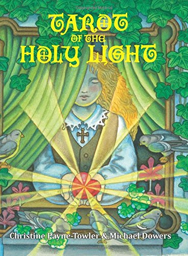 Tarot of the Holy Light: A Continental Esoteric Tarot Tarot of the Holy Light: A Continental Esoteric Tarot