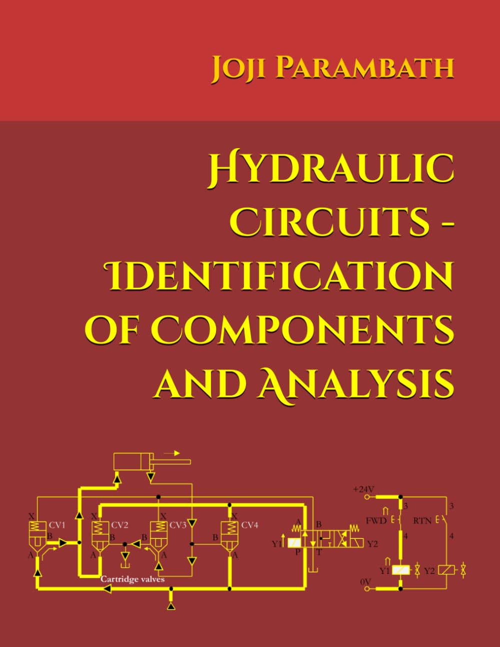 Hydraulic Circuits - Identification of Components and Analysis (Industrial Hydraulic Book Series (in the English Units))      Paperback – January 20, 2023