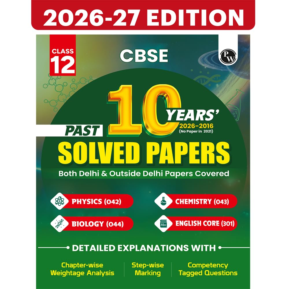 PW CBSE Class 12 PYQs - Past 10 Years Solved Papers For 2027 Board Exams | Delhi & Outside Delhi Papers Covered | Physics, Chemistry, Biology, English