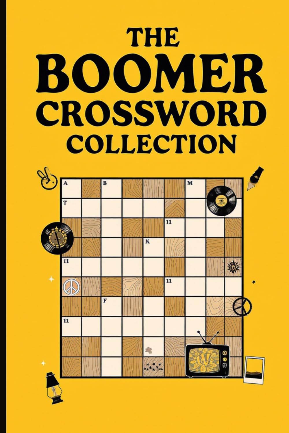The Boomer Crossword Collection: 60 Nostalgic Puzzles from the '50s to the '80s | Includes Full Solutions