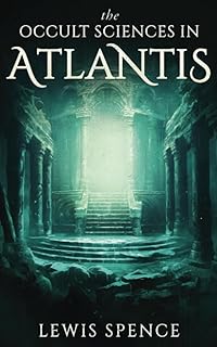The Occult Sciences in Atlantis