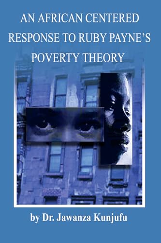 An African Centered Response to Ruby Payne's Poverty Theory