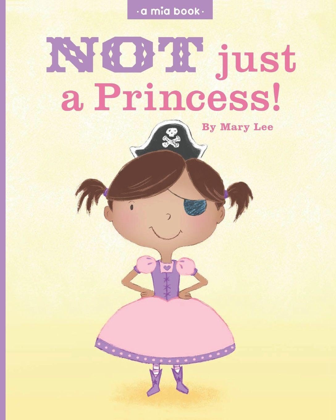 Not Just a Princess: 1 (a mia book)