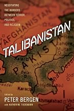 Talibanistan: Negotiating the Borders Between Terror, Politics, and Religion