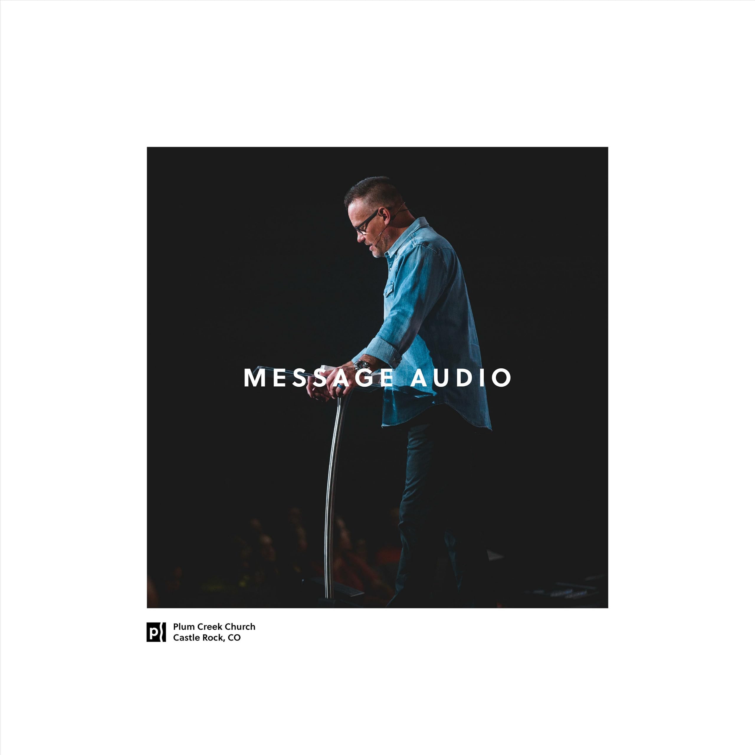 Plum Creek Church: Message Audio