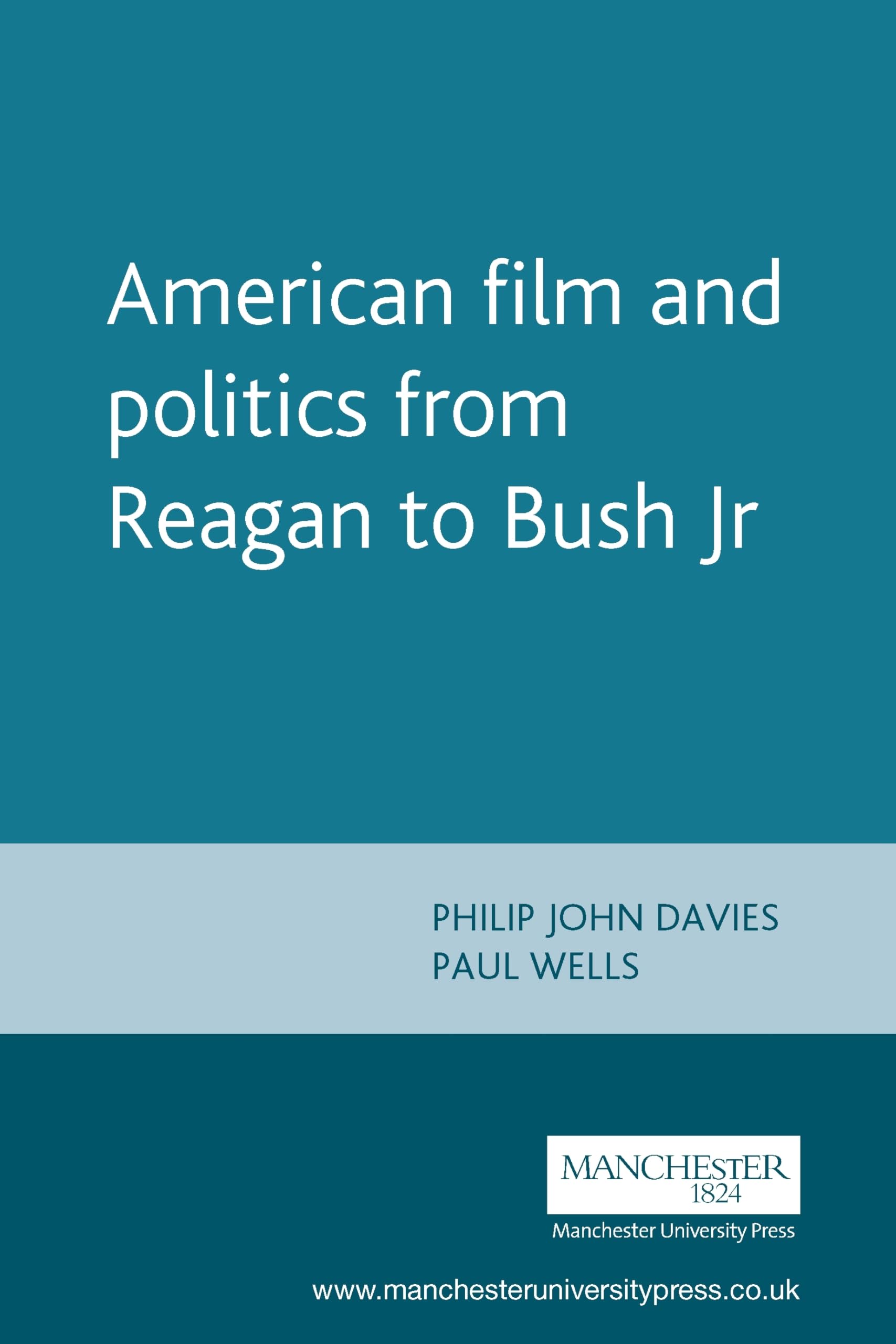 American Film and Politics: livre d'histoire du cinéma de Reagan à Bush Jr