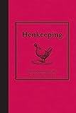 Henkeeping: Inspiration and Practical Advice for Would-Be Smallholders (Country Living S)