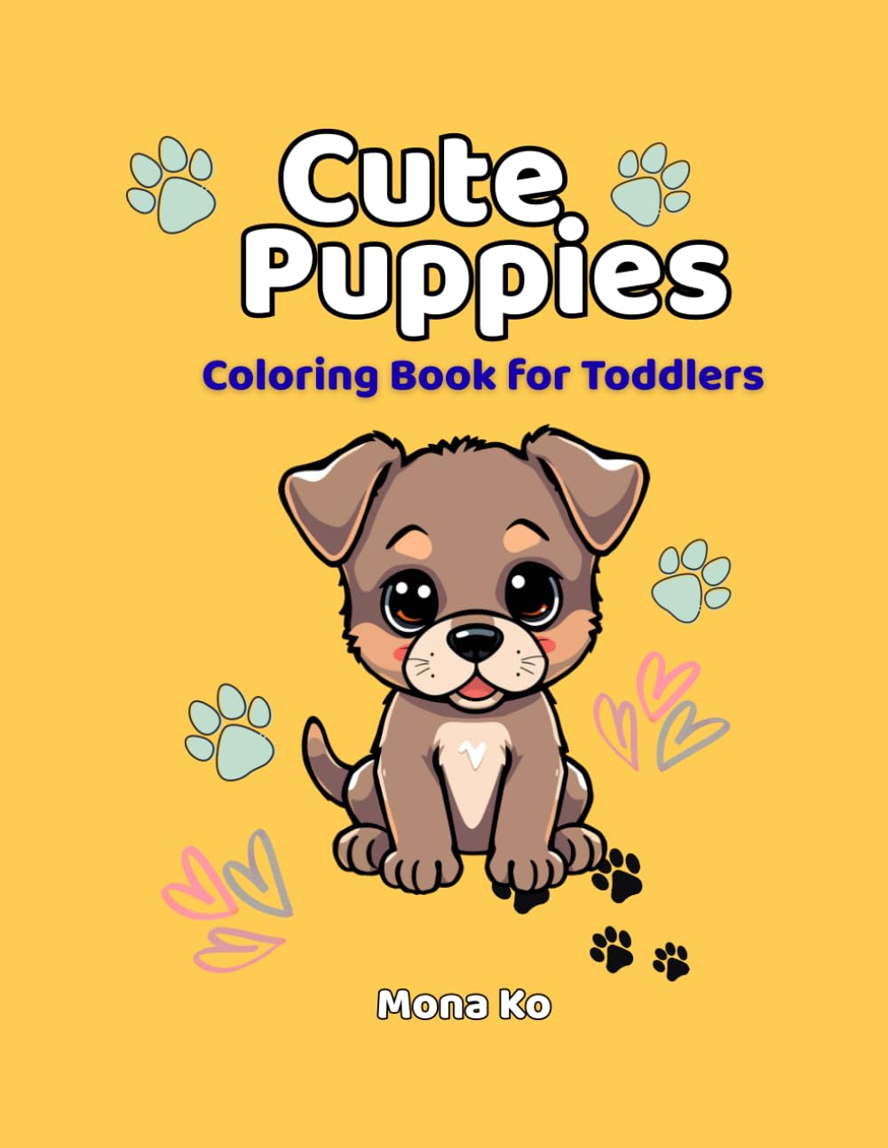 Cute Puppies Coloring Book for Toddlers, Big and Simple Images for Ages 2–4