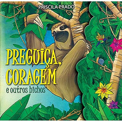 Preguiça Coragem E Outros Bichos