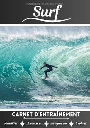 Surf Carnet d’entraînement: Cahier d'exercice pour progresser | Sport et passion pour le Surf | Livre pour enfant ou adulte | Entraînement et apprentissage, cahier de sport |