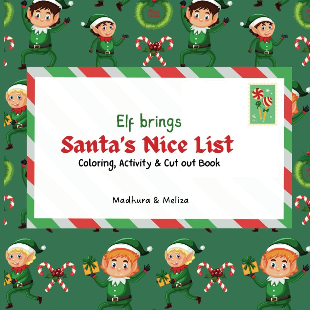 Elf bring’s Santa’s Nice List: Coloring, Activity & Cut out book, with certificate from Santa