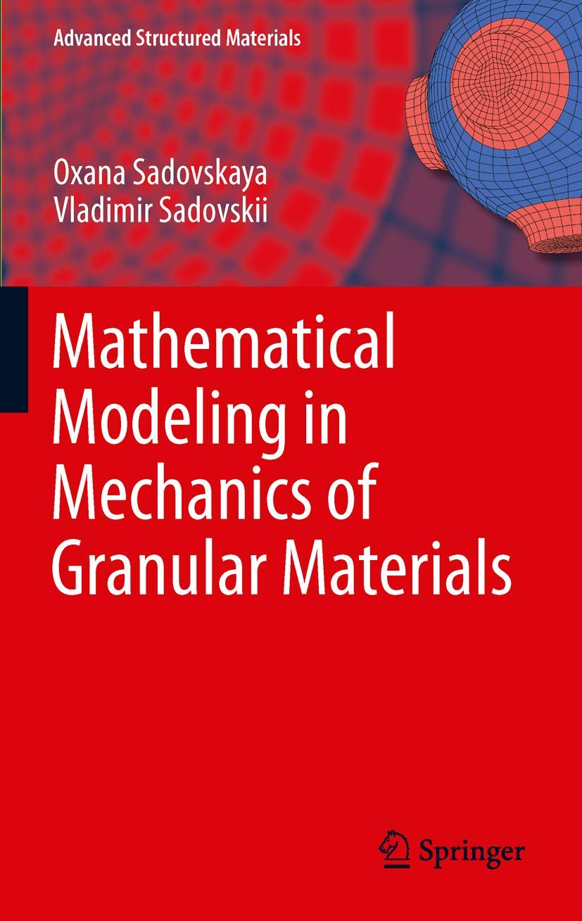 Mathematical Modeling in Mechanics of Granular Materials (Advanced Structured Materials, 21)