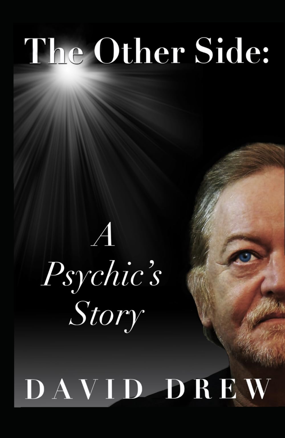 The Other Side; A Psychic's Story