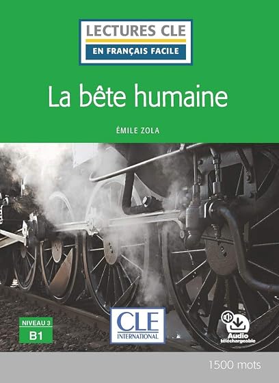 La Bete Humaine - Niveau 3/B1 Livre + Audio Telechargeable