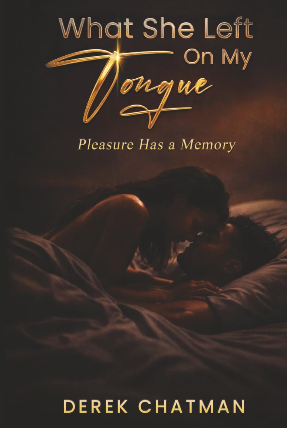 What She Left on My Tongue: Pleasure Has a Memory