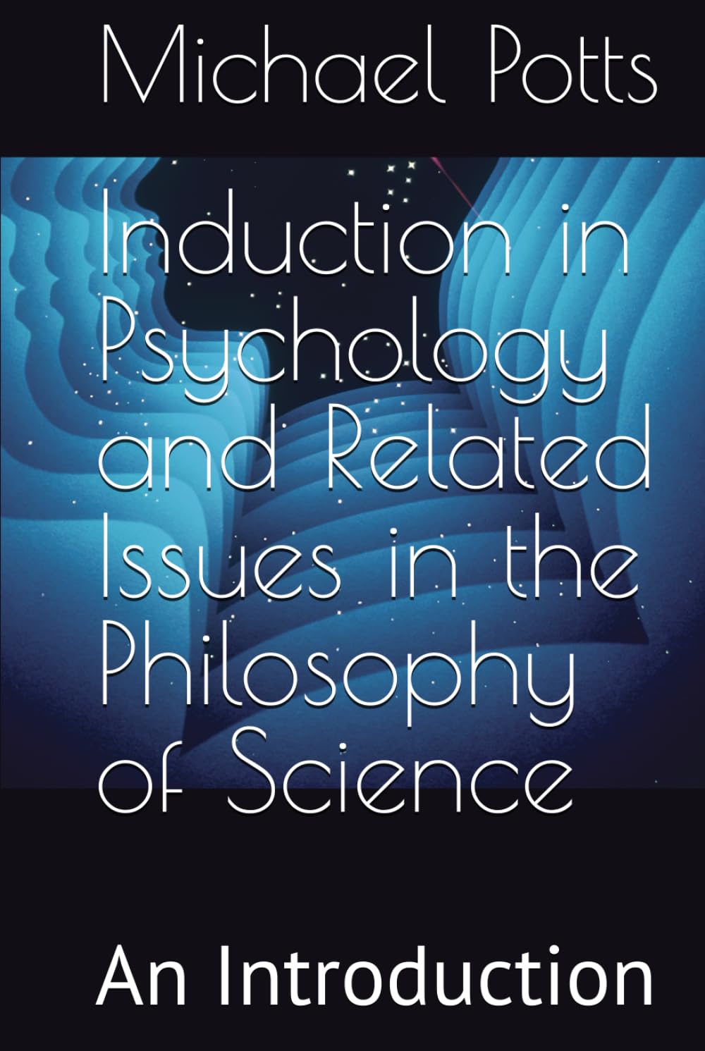 Induction in Psychology and Related Issues in the Philosophy of Science: An Introduction