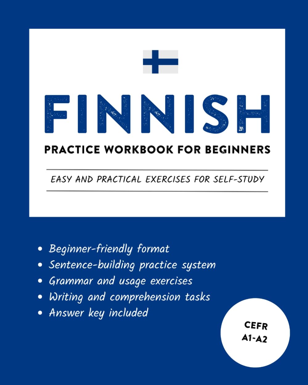 Finnish Practice Workbook for Beginners: Easy and Practical Exercises for Self-Study (Learn Finnish)